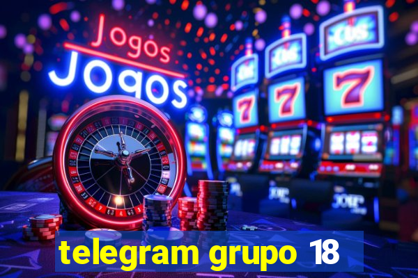 telegram grupo 18